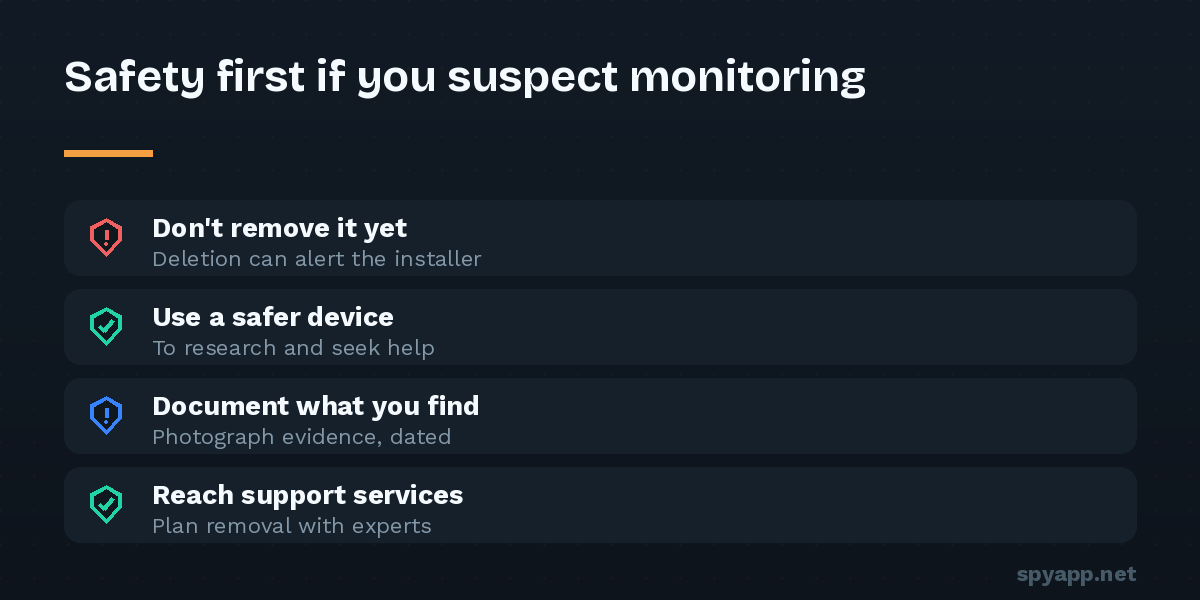 Safety-first checklist for suspected stalkerware: do not remove it immediately, use a safer device, document evidence, and contact support services.